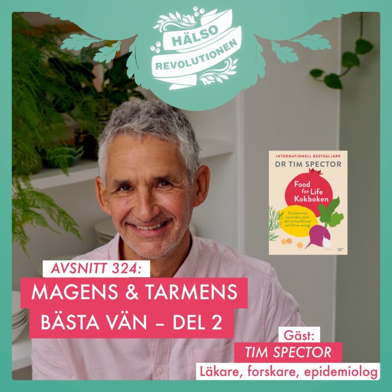 AVSNITT 324: MAGENS OCH TARMENS BÄSTA VÄN/DEL 2 – LÄKAREN TIM SPECTORS BÄSTA TIPS