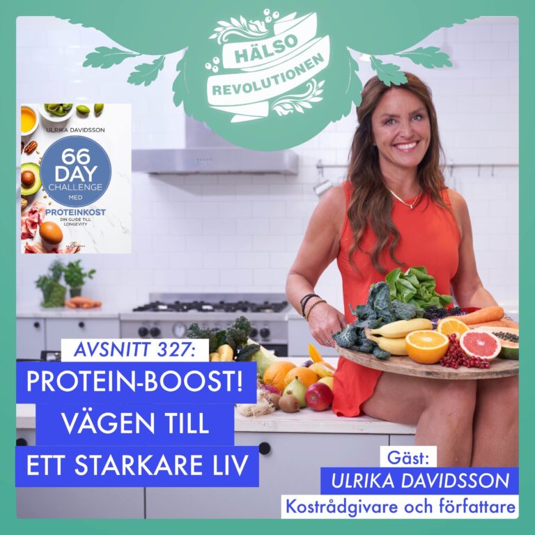 AVSNITT 327: PROTEIN–BOOST! ULRIKA DAVIDSSON OM BÄSTA PROTEINKOSTEN