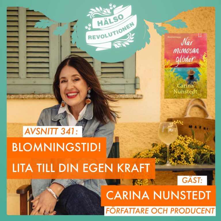 AVSNITT 341: BLOMNINGSTID – LÄR DIG LITA TILL DIN EGEN KRAFT
