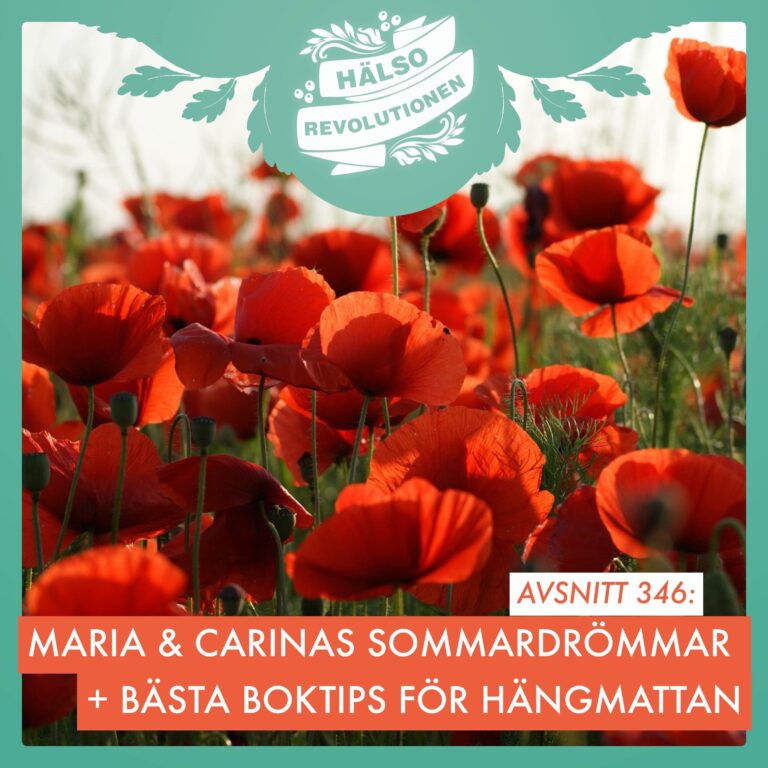 AVSNITT 346: MARIA OCH CARINAS SOMMARDRÖMMAR &  BOKTIPS – VÄGEN TILL ÅTERHÄMTNING!
